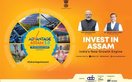 এডভাণ্টেজ অসম ২.০ (Advantage Assam 2.O) লৈ আৰু মাজত মাত্ৰ দুটা দিন