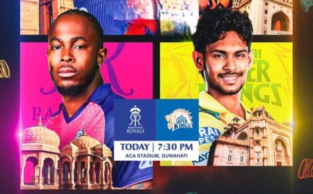 আজি গুৱাহাটীত অনুস্থিত হ'ব আৰ আৰ(RR) আৰু চি এচ কে(CSK) ৰ মাজৰ আই পি এল ২০২৫ ৰ হাইভলটেজ খেল